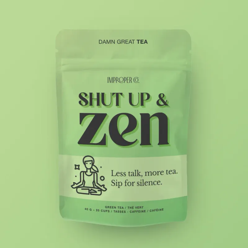 Shut Up & Zen Green Tea