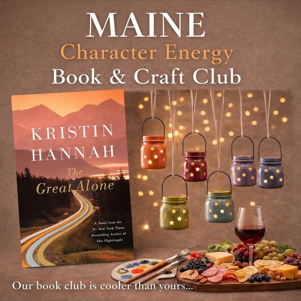 "THE GREAT ALONE" - MAINE Character Energy Book & Craft Club - Our Book Club Is Cooler Than Yours