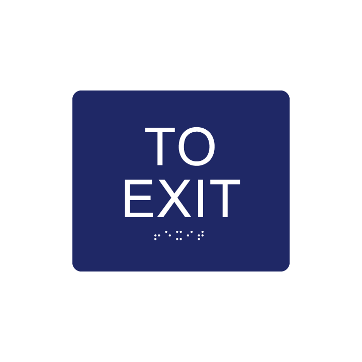 6&quot;x 5&quot; &quot;To Exit&quot; Sign w/ Braille, Background Color: National Blue, Corners: 1/4&quot; Radius Corners