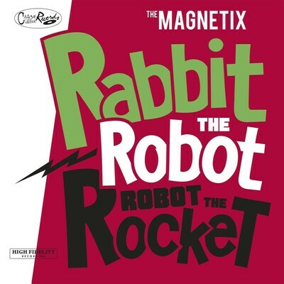 MAGNETIX - &quot;Rabbit The Robot , Robot The Rocket&quot;