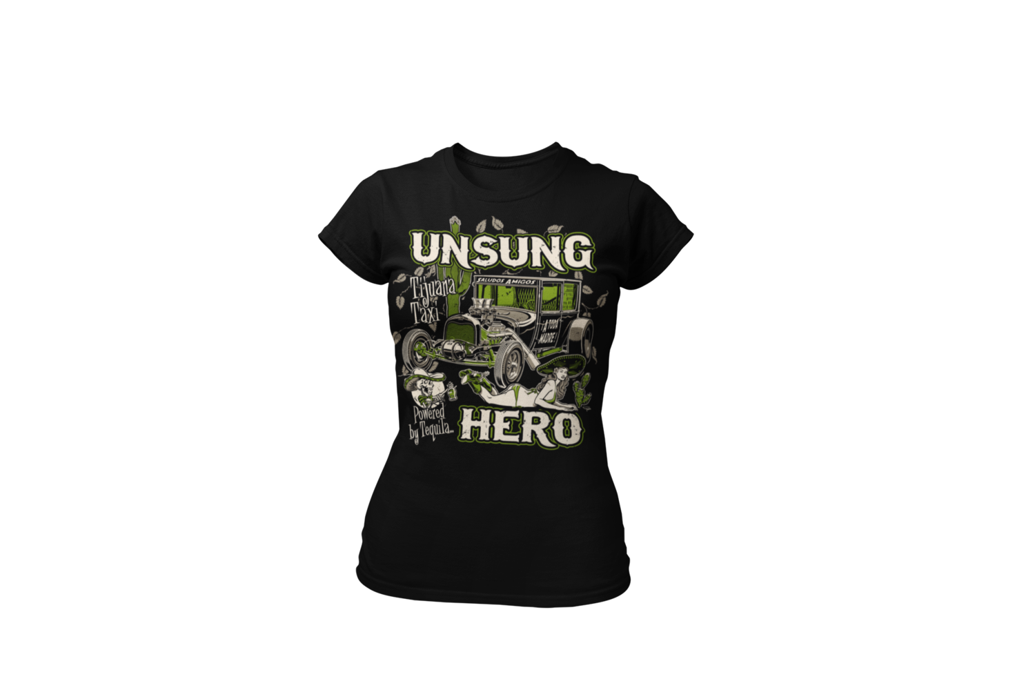 UNSUNG HERO &quot;tijuana taxi&quot; T-SHIRT WOMAN by Ger &quot;Dutch Courage&quot; Peters artwork