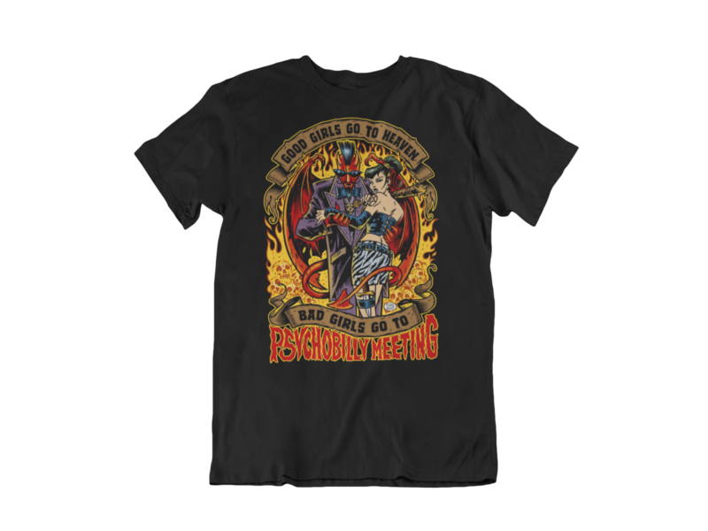 BAD GIRLS GO TO PSYCHOBILLY MEETING T-SHIRT MAN BY PASKAL
