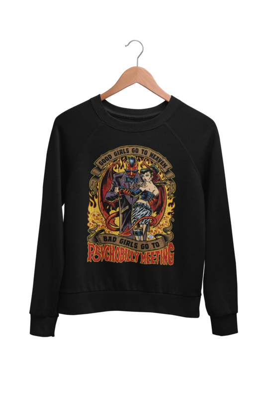 BAD GIRLS GO TO PSYCHOBILLY MEETIG SWEATSHIRT UNISEX by BY PASKAL