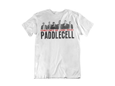 PADDLECELL &quot;Sometimes we come back&quot; tshirt for MEN