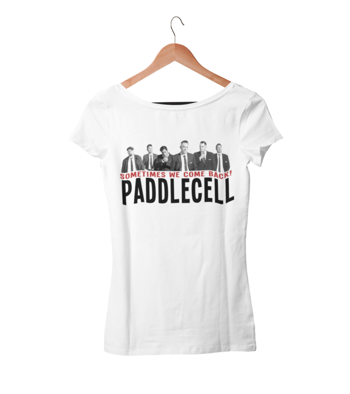 PADDLECELL "Sometimes we come back" tshirt for WOMEN