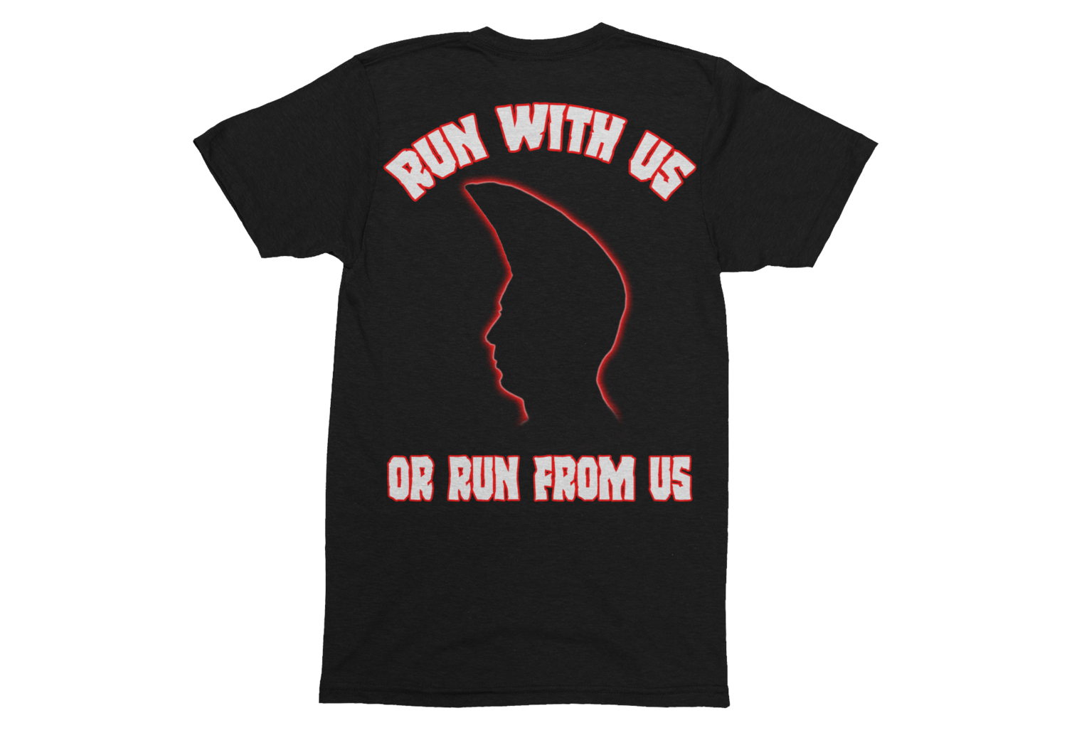 RUN WITH US OR RUN FROM US TSHIRT FOR MEN, Size: Small