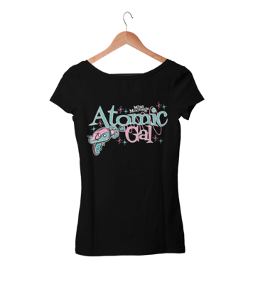 ATOMIC GAL by MISS MOONAGE tshirt for WOMEN