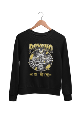 PSYCHO TILL THE END SWEATSHIRT UNISEX BY OLAFH ACE