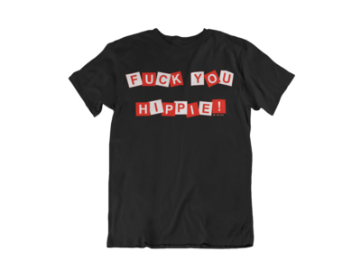 FUCK YOU HIPPIE T-SHIRT MAN