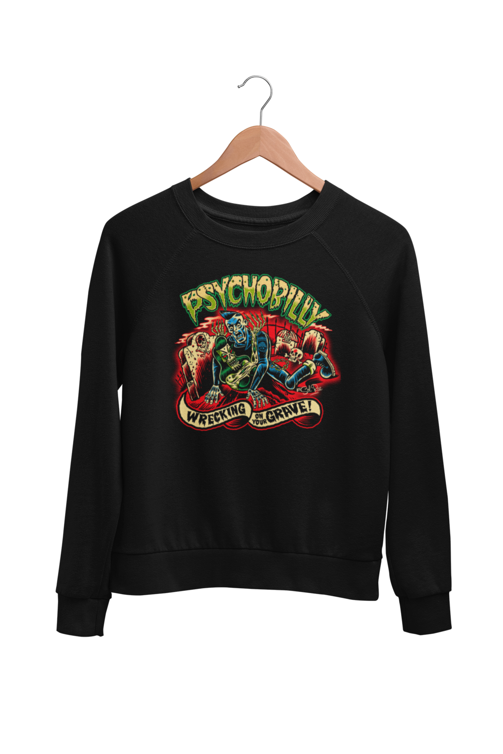 PSYCHOBILLY WRECKING ON YOUR GRAVE SWEATSHIRT UNISEX by BY SOL RAC