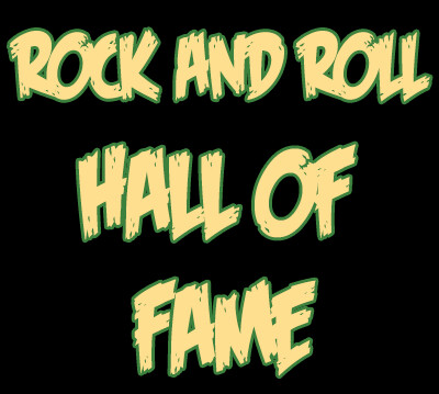 ROCK AND ROLL HALL OF FAME
