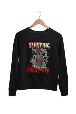SLAPPING IN THE GRAVEYARD SWEATSHIRT UNISEX BY NANO BARBERO