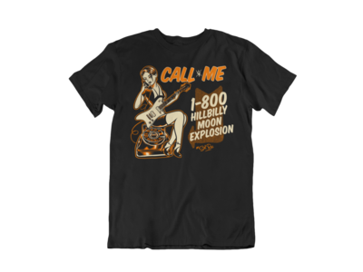 HILLBILLY MOON EXPLOSION &quot;Call me&quot; tshirt for MEN by Solrac