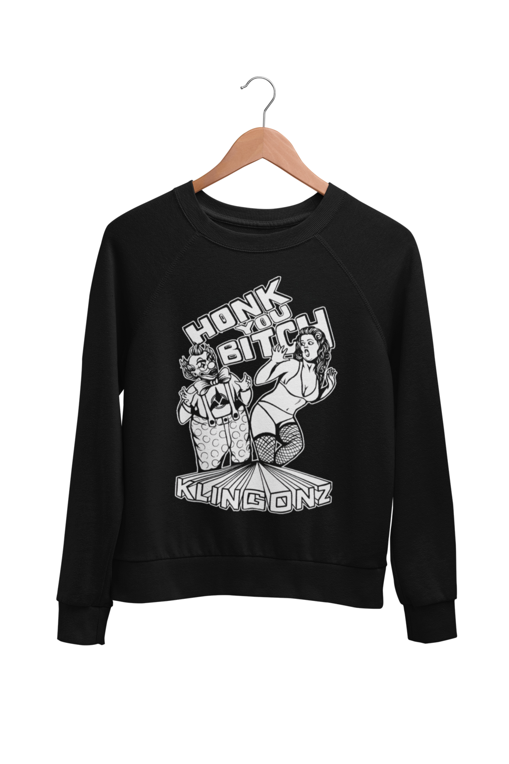 KLINGONZ &quot;Honk you bitch&quot; SWEATSHIRT