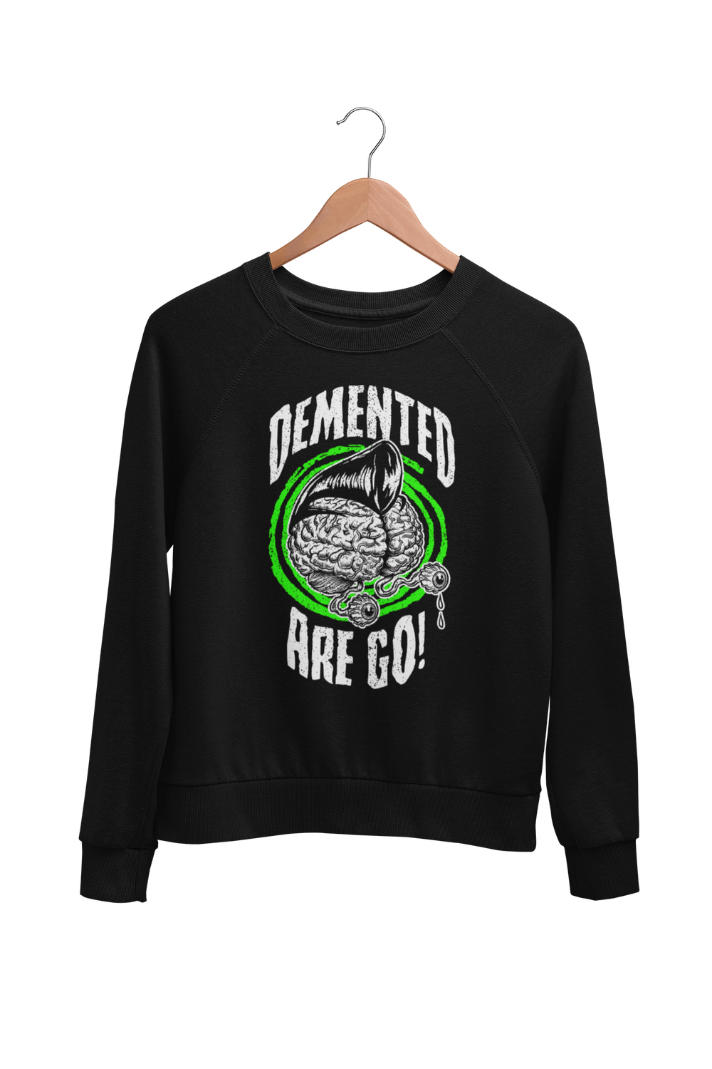 DEMENTED ARE GO &quot;Demented brain&quot; SWEATSHIRT