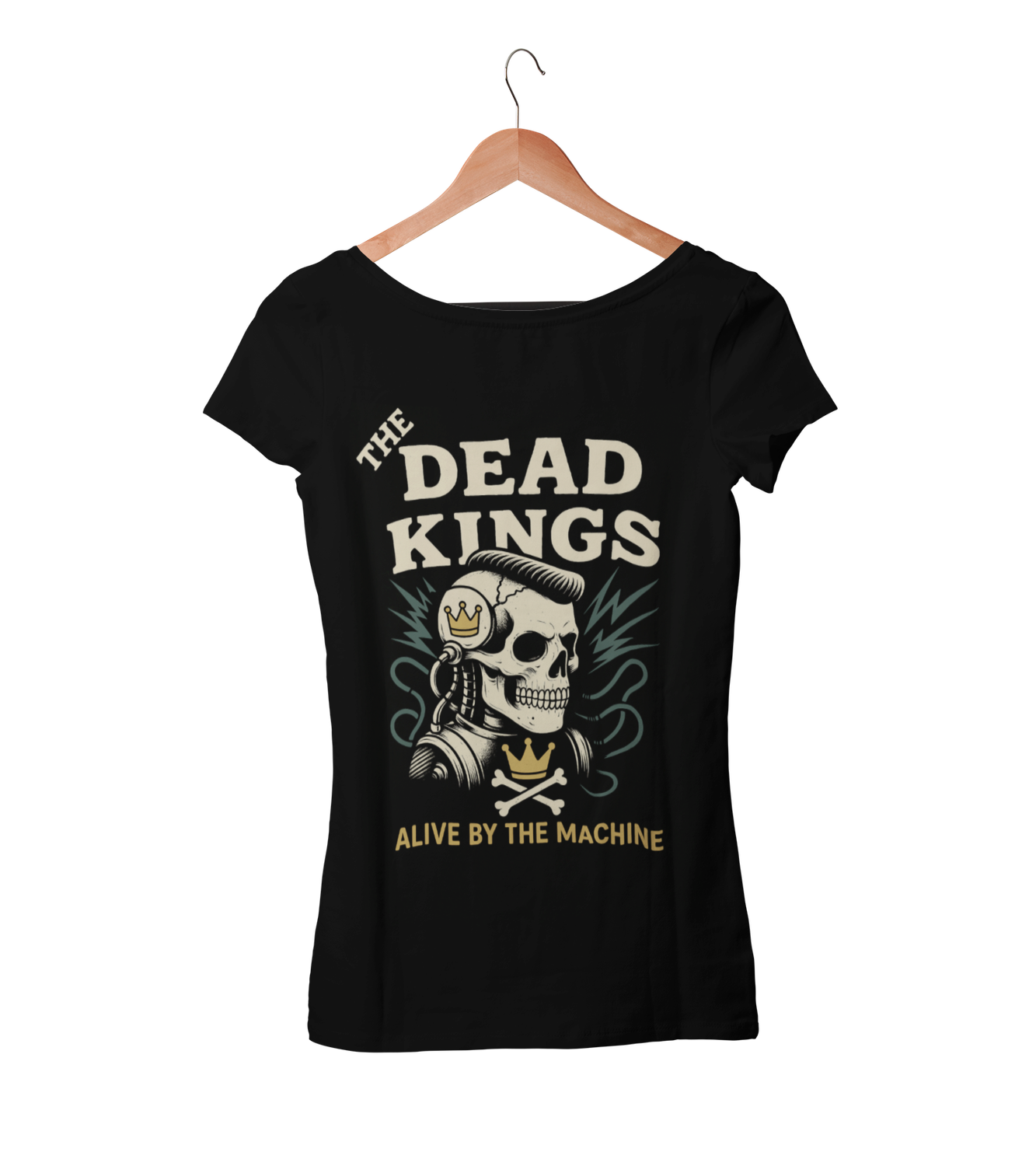 THE DEAD KINGS &quot;Alive by the machine&quot; tshirt for WOMEN