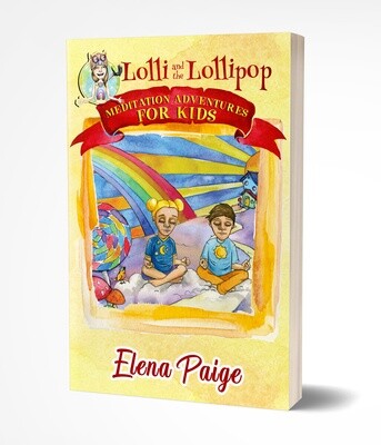 Lolli and the Lollipop (Meditation Adventures for Kids book 1) - Paperback Edition
