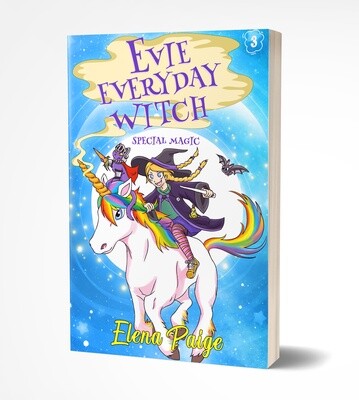 Special Magic (Evie Everyday Witch Book 3) - Hardback Edition 6x9