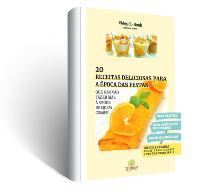 E-book Receitas Deliciosas e mais saudáveis p/ época das Festas + E-book pequenos-almoços.