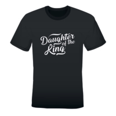 'DAUGHTER OF THE KING' LADIES PRINTED T-SHIRT (BLACK)