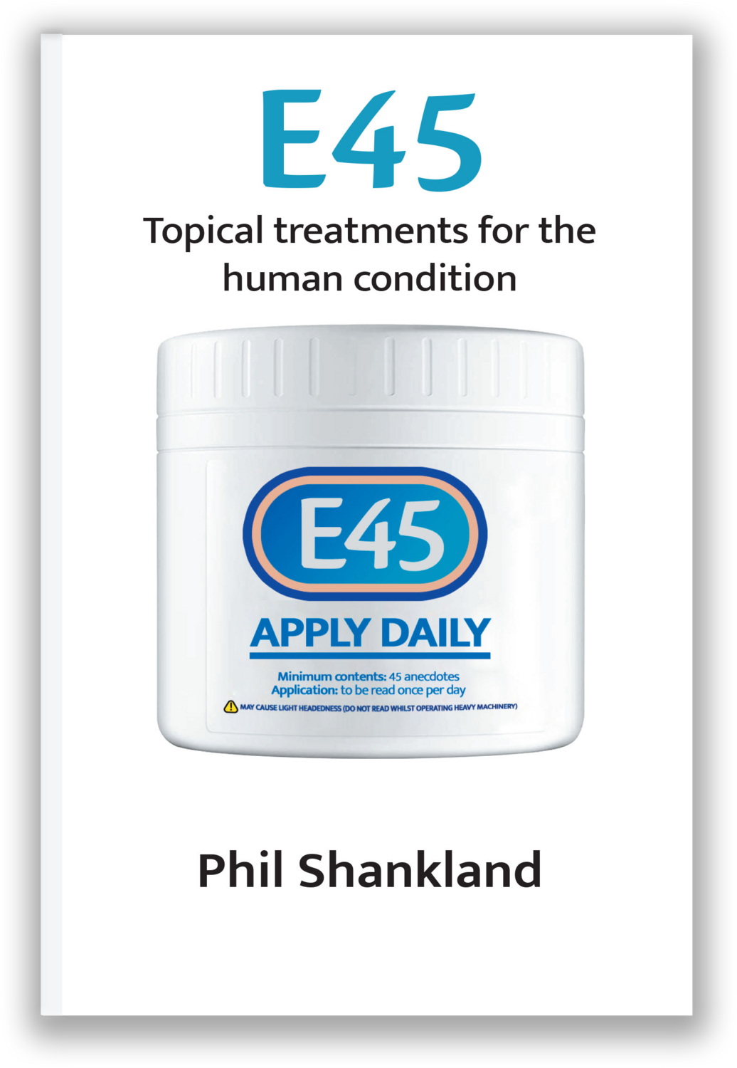 E45 - topical applications for the human condition (pre-order for delivery Oct '22)