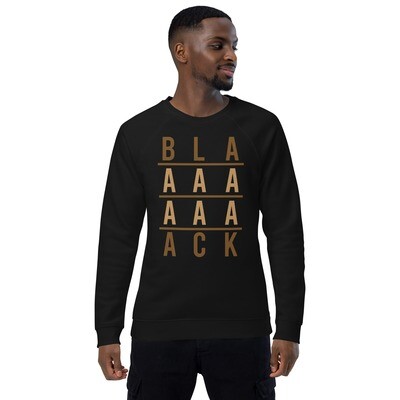 BLAAAAAAAACK Unisex organic raglan sweatshirt