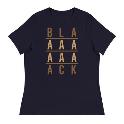BLAAAAAAAACK Women's Relaxed T-Shirt