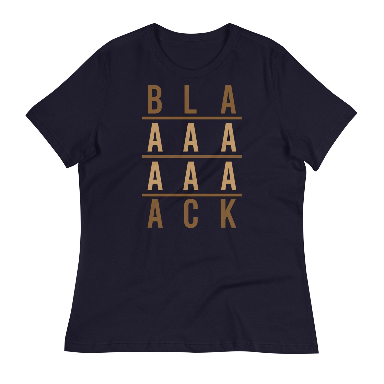 BLAAAAAAAACK Women's Relaxed T-Shirt
