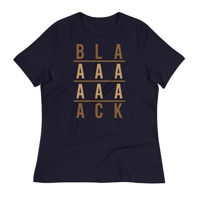 BLAAAAAAAACK Women's Relaxed T-Shirt