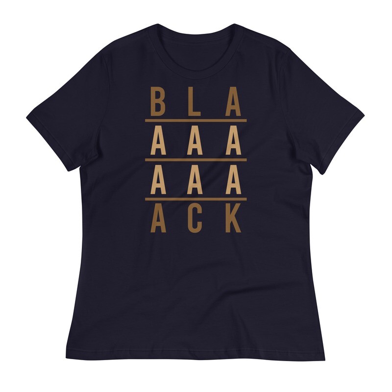 BLAAAAAAAACK Women's Relaxed T-Shirt