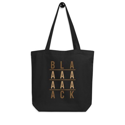 BLAAAAAAAACK Eco Tote Bag