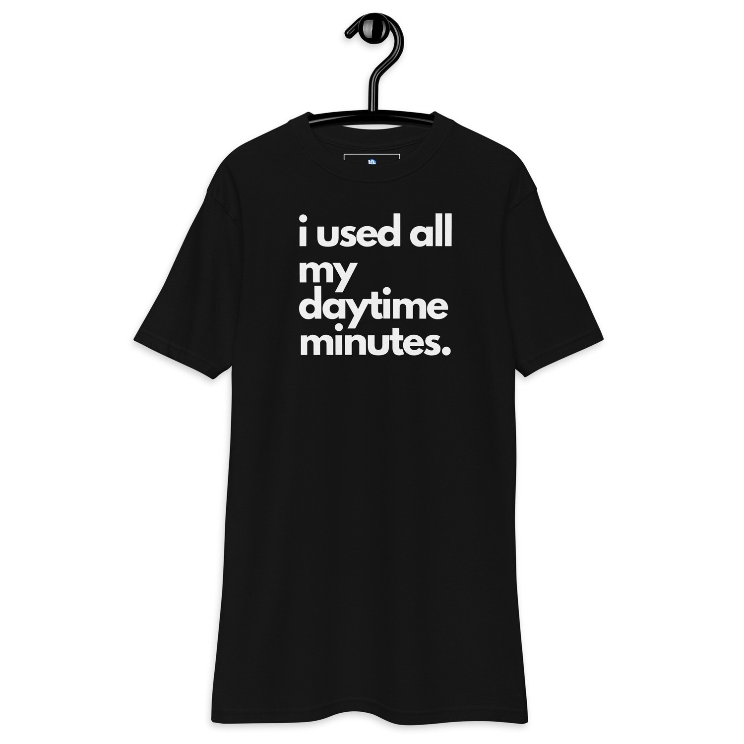 i used all my daytime minutes. Men’s premium heavyweight tee