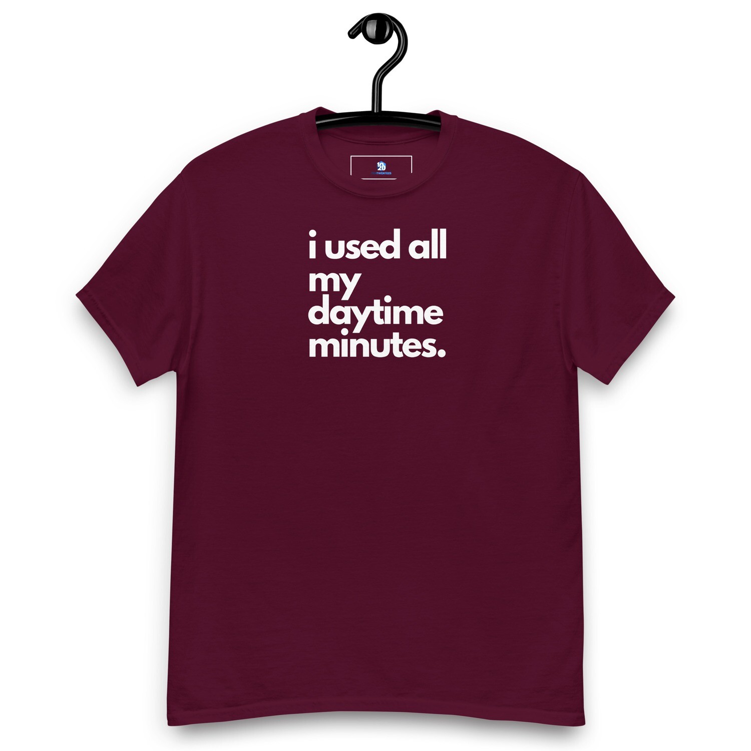 i used all my daytime minutes. Men's classic tee