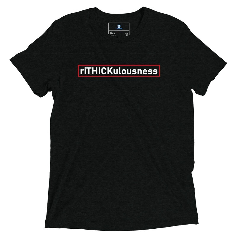 riTHICKulousness Short sleeve t-shirt