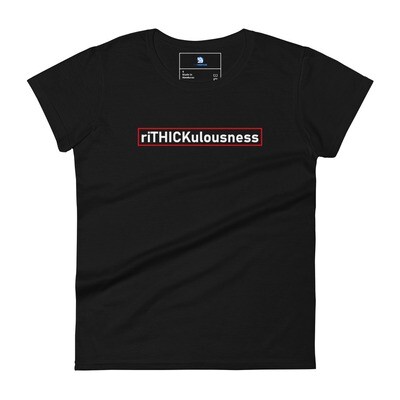 riTHICKulousness Women's short sleeve t-shirt