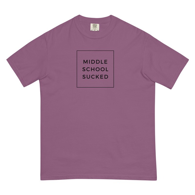 MIDDLE SCHOOL SUCKED Unisex garment-dyed heavyweight t-shirt
