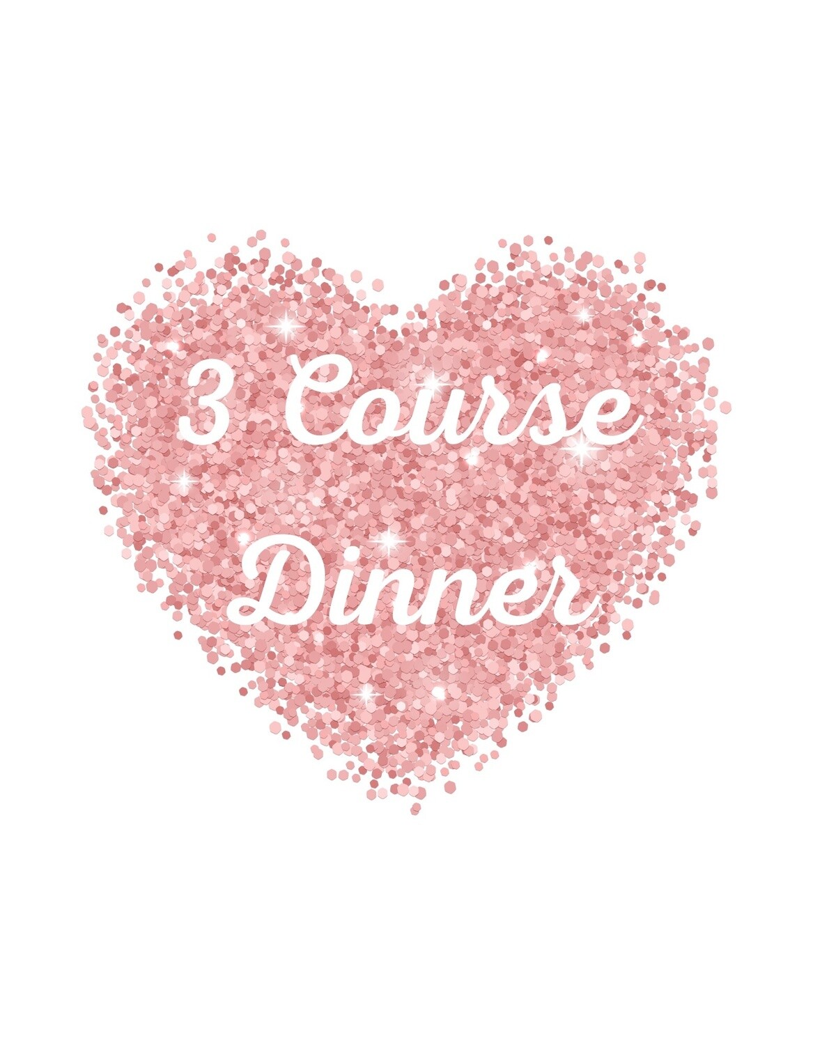 3 Course Valentines Dinner