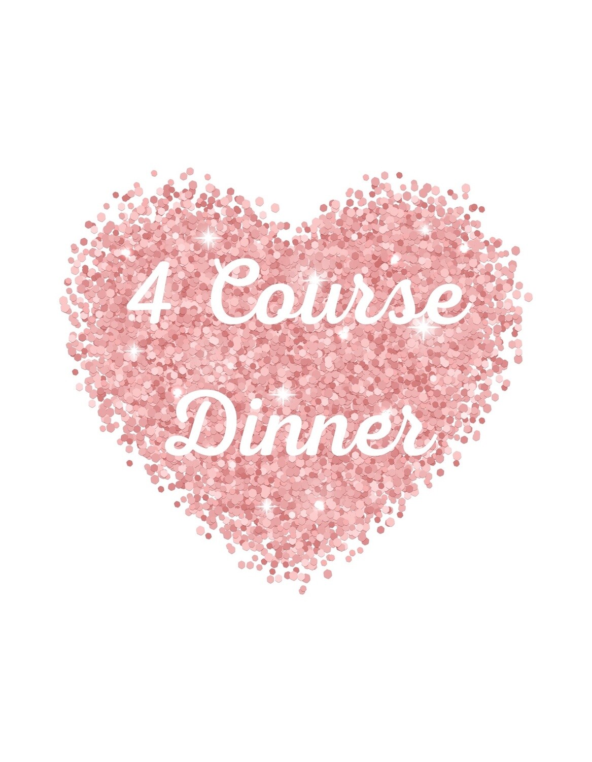 4 Course Valentines Dinner