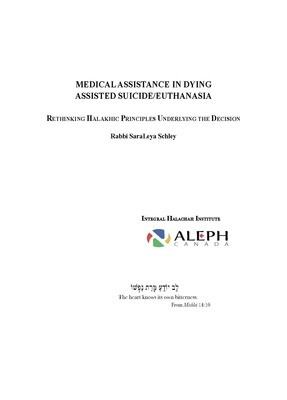 MEDICAL ASSISTANCE IN DYING: RETHINKING HALAKHIC PRINCIPLES