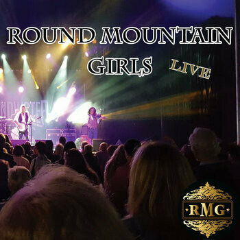 Round Mountain Girls Live