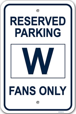 Chicago Cubs W Reserved Parking Fans Only Sign