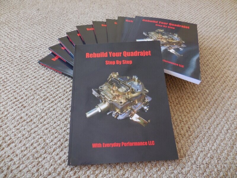 Book, Rebuild Your Quadrajet Step by Step with Everyday Performance LLC