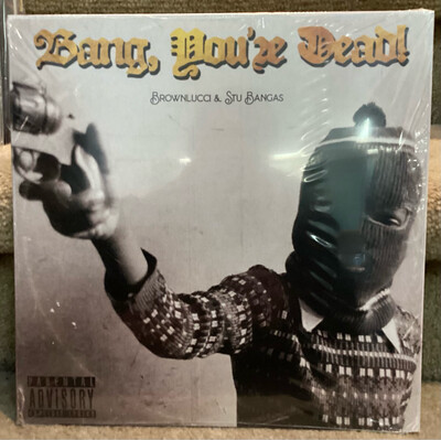 Stu Bangas and Brown Lucci “Bang, You’re Dead” Vinyl - SIGNED By Stu Bangas - NOW Shipping (features Snoop, Busta, GFK)