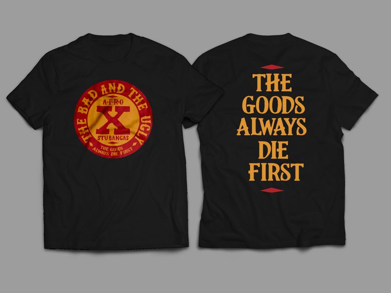 &quot;Bad and The Ugly ” Shirt (pre-order)