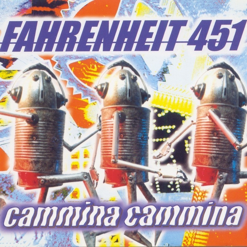 CD (singolo) - FAHRENHEIT 451 "CAMMINA CAMMINA"