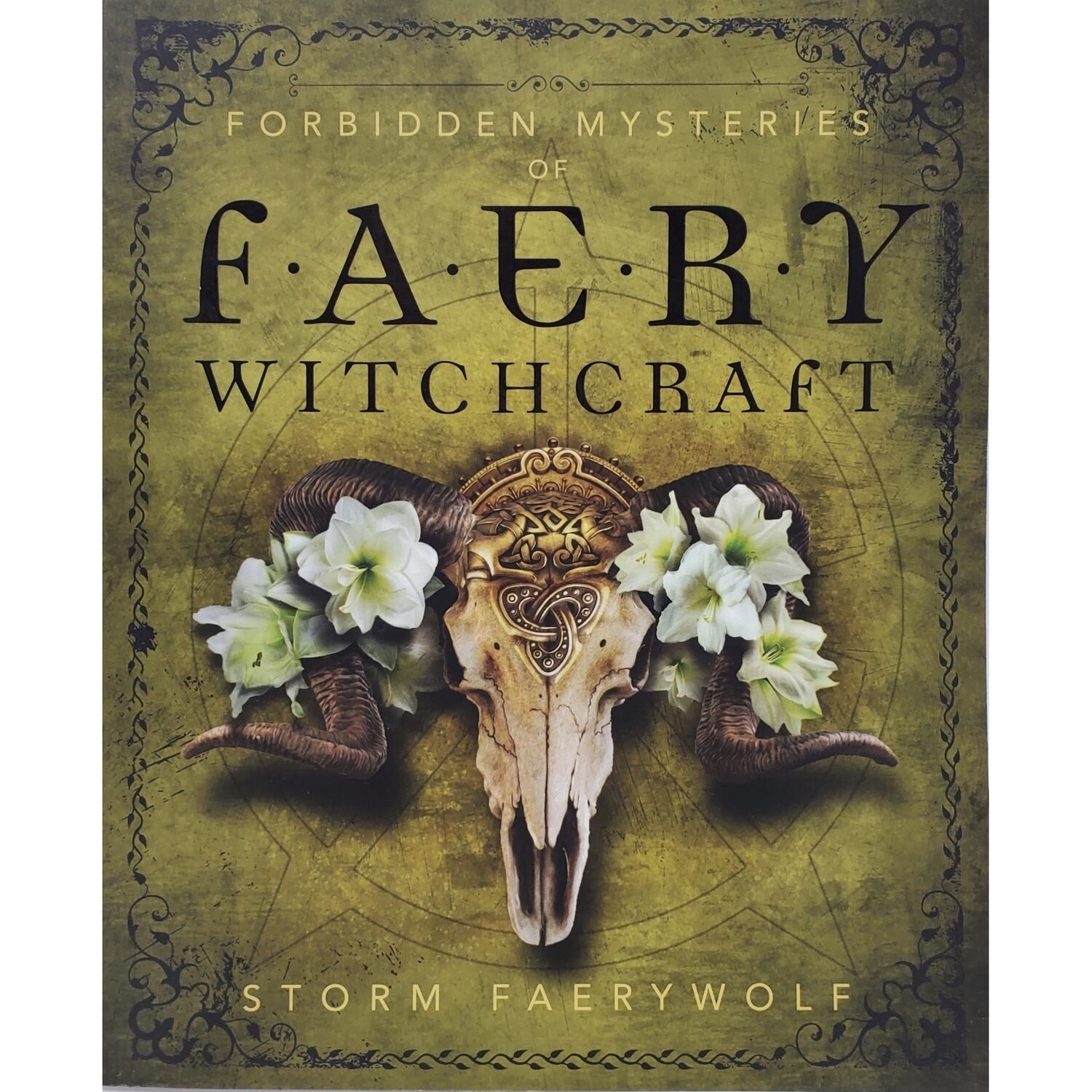 FORBIDDEN MYSTERIES OF FAERY WITCHCRAFT