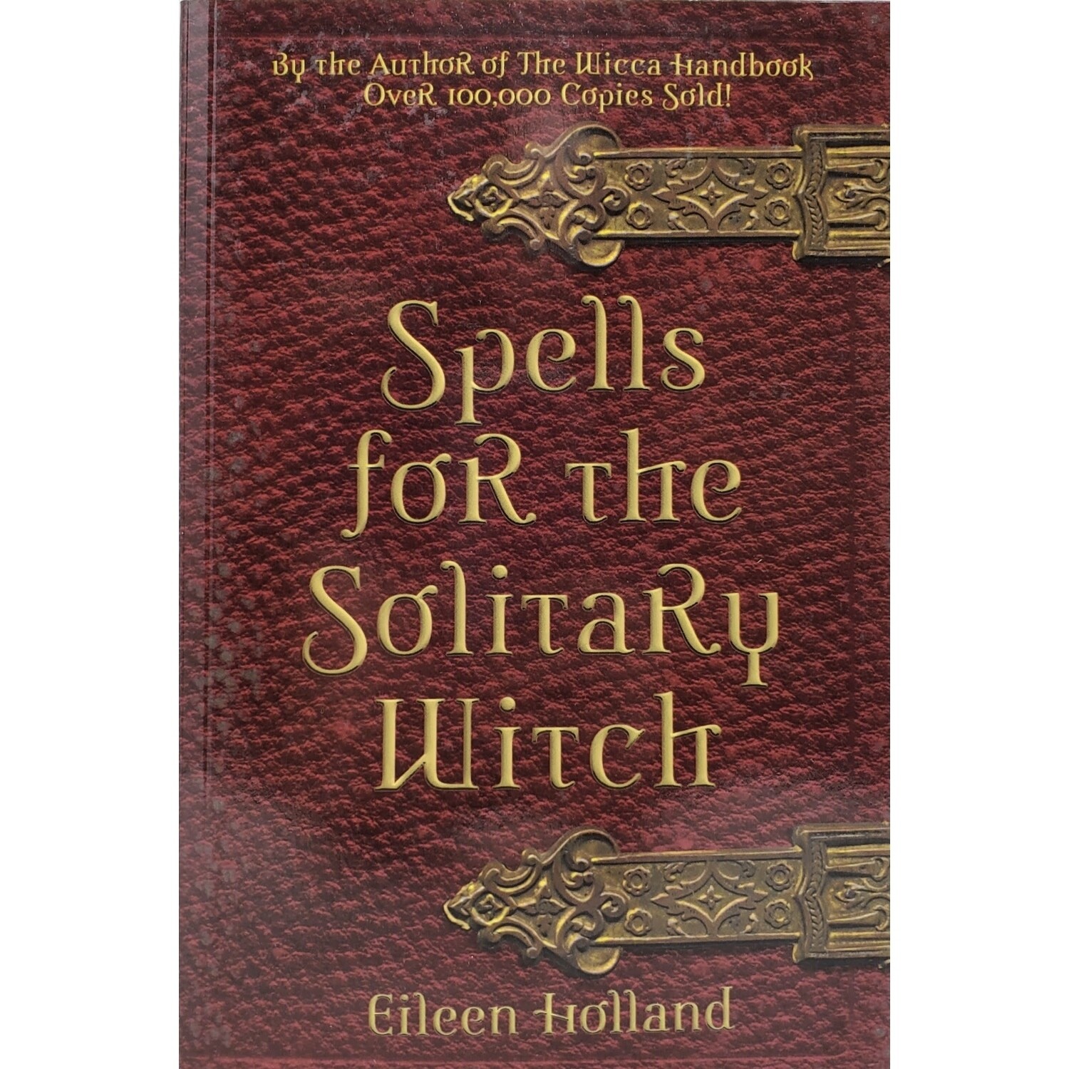 SPELLS FOR THE SOLITARY WITCH