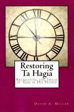 Restoring Ta Hagia - Recreating the Image of God in His People