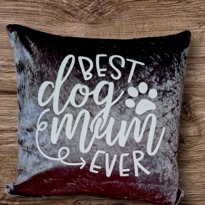 Best dog mum ever, crushed velvet cushion 