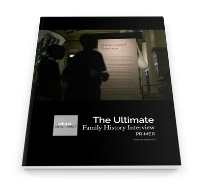 The Ultimate Family History Interview Primer (PDF)